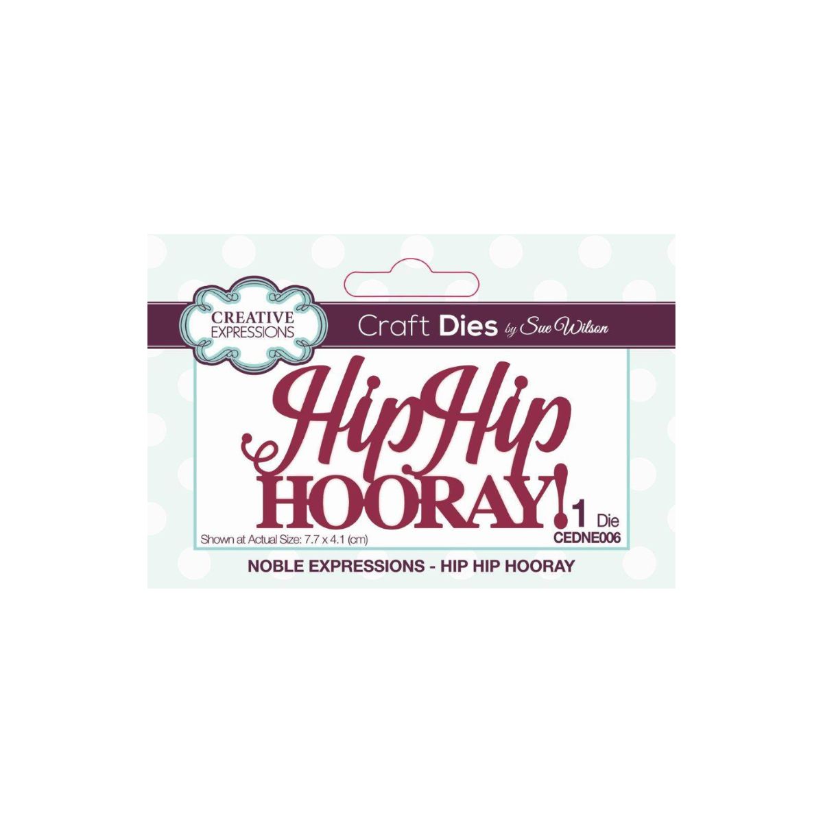 Creative Expressions Hip Hip Hooray Die